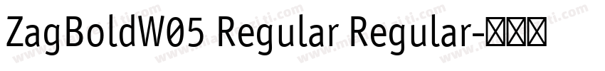 ZagBoldW05 Regular Regular字体转换